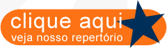 Clique aqui e veja nosso repertório